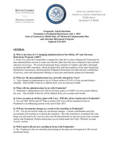 Frequently Asked Questions Transition to Prudential Retirement, July 1, 2015 State of Connecticut 403(b) Plan, 457 Deferred Compensation Plan and Alternate Retirement Program UpdatedGENERAL