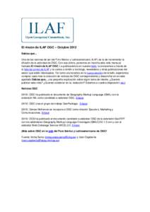 El rincón de ILAF OGC – Octubre 2012 Sabías que... Una de las razones de ser del Foro Ibérico y Latinoamericano (ILAF) es la de incrementar la difusión de la actividad de OGC. Con ese ánimo, ponemos en marcha esta