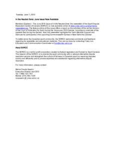 Tuesday, June 1, 2010  In the Neutral Zone: June Issue Now Available Montréal (Québec) – The June 2010 issue of In the Neutral Zone, the newsletter of the Sport Dispute Resolution Centre of Canada (SDRCC) is now avai