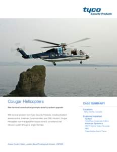 Cougar Helicopters  CASE SUMMARY New terminal construction prompts security system upgrade
