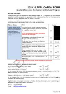 [removed]APPLICATION FORM Sport and Recreation Development and Inclusion Program BEFORE YOU START Putting together a strong application takes time and energy, so it is important that you read the guidelines carefully, com