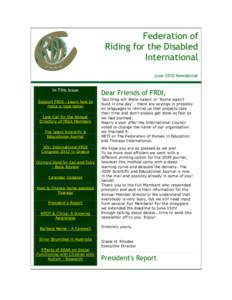 Federation of Riding for the Disabled International June 2010 Newsletter In This Issue Support FRDI - Learn how to