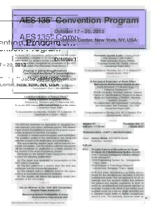 AES 135th C onvention Program October 17 – 20, 2013 Jacob Javits Convention Center, New York, NY, USA At recent AES conventions, authors have had the option of submitting complete 4- to 10-page manuscripts for peer-rev