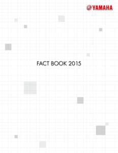 FACT BOOK 2015  Contents Corporate Section 2 Corporate Profile 2 Corporate Philosophy (Corporate Mission / Management Principles / Action Guidelines)