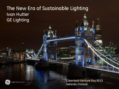 GE Lighting The New Era of Sustainable Lighting  Ivan Hutter
