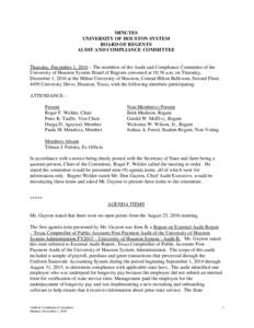 MINUTES UNIVERSITY OF HOUSTON SYSTEM BOARD OF REGENTS AUDIT AND COMPLIANCE COMMITTEE  Thursday, December 1, 2016 – The members of the Audit and Compliance Committee of the