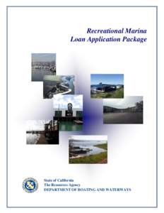 Recreational Marina Loan Application Package State of California The Resources Agency DEPARTMENT OF BOATING AND WATERWAYS