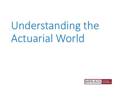 Understanding the Actuarial World Outline  