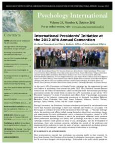 NEWS AND UPDATES FROM THE AMERICAN PSYCHOLOGICAL ASSOCIATION OFFICE OF INTERNATIONAL AFFAIRS October[removed]Psychology International Volume 23, Number 3, October 2012 For an online version, visit: www.apa.org/internationa