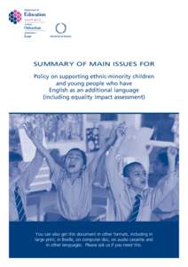 SUMMARY OF MAIN ISSUES FOR Policy on supporting ethnic-minority children and young people who have English as an additional language (including equality impact assessment)