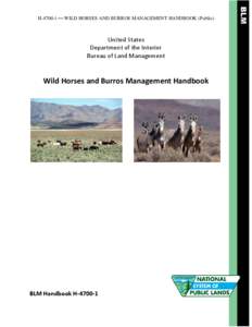 Conservation in the United States / United States Department of the Interior / Wildland fire suppression / Feral horses / United States / Burro / Federal Land Policy and Management Act / Wild and Free-Roaming Horses and Burros Act / Pryor Mountains Wild Horse Range / Land management / Environment of the United States / Bureau of Land Management