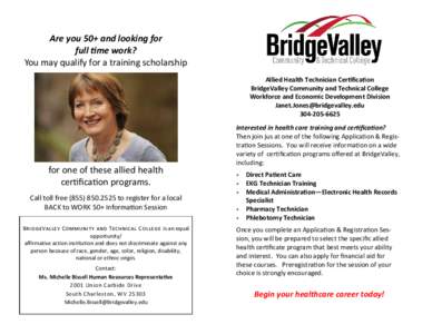 Are you 50+ and looking for full time work? You may qualify for a training scholarship Allied Health Technician Certification BridgeValley Community and Technical College Workforce and Economic Development Division