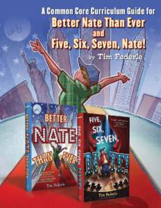 A Common Core Curriculum Guide for  Better Nate Than Ever and  Five, Six, Seven, Nate!