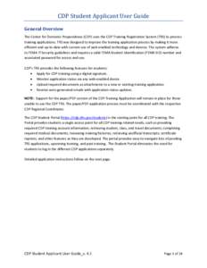 CDP Student Applicant User Guide  General Overview The Center for Domestic Preparedness (CDP) uses the CDP Training Registration System (TRS) to process training applications. TRS was designed to improve the training app