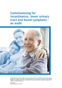Commissioning for incontinence, lower urinary tract and bowel symptoms – an audit  Astellas Pharma Ltd. provided funding to support the administration of the Freedom of Information Act audit,