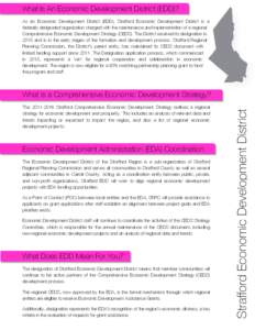 What Is An Economic Development District (EDD)? As an Economic Development District (EDD), Strafford Economic Development District is a federally designated organization charged with the maintenance and implementation of