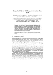 ImageCLEF Liver CT Image Annotation Task 2014 Neda B.Marvasti1 , Nadin Kökciyan2 , Rü³tü Türkay3 , Abdülkadir Yazc2 , Pnar Yolum2 , Suzan Üsküdarl2 , and Burak Acar1 1