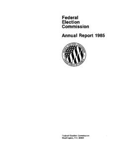 Federal Election Commission Annual Report[removed]Federal Election Commission