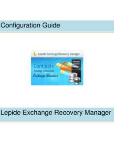 Configuration Guide  Lepide Exchange Recovery Manager Lepide Exchange Recovery Manager