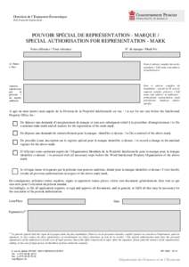 Direction de l’Expansion Économique Pôle Propriété Intellectuelle POUVOIR SPÉCIAL DE REPRÉSENTATION - MARQUE / SPECIAL AUTHORISATION FOR REPRESENTATION - MARK N° de marque / Mark No.