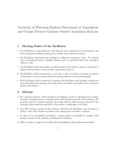 University of Wisconsin-Madison Department of Atmospheric and Oceanic Sciences Graduate Student Association By-Laws 1  Meeting Duties of the Facilitator