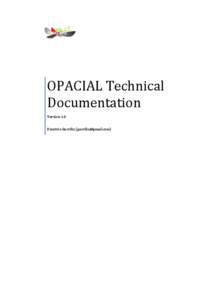 OPACIAL Technical Documentation Version 1.0 Dimitris Gavrilis ([removed])  OPACIAL – Technical documentation