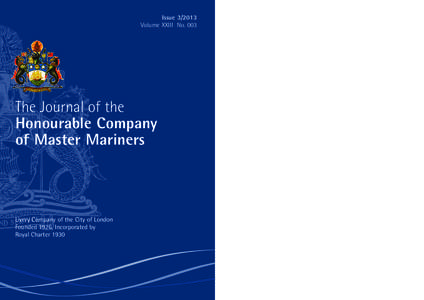 Issue[removed]Volume XXIII No. 003 The Journal of the Honourable Company of Master Mariners