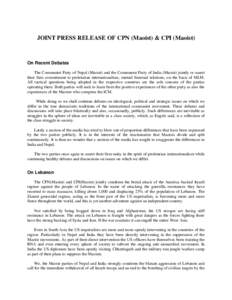 JOINT PRESS RELEASE OF CPN (Maoist) & CPI (Maoist)  On Recent Debates The Communist Party of Nepal (Maoist) and the Communist Party of India (Maoist) jointly re-assert their firm commitment to proletarian internationalis
