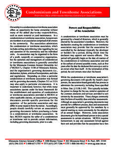 Condominium and Townhome Associations From the Office of Minnesota Attorney General Lori Swanson Ownership in a condominium or townhome association offers an opportunity for home ownership without many of the added day-t