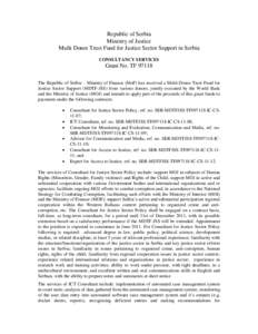 Republic of Serbia Ministry of Justice Multi Donor Trust Fund for Justice Sector Support in Serbia CONSULTANCY SERVICES  Grant No. TF 97118