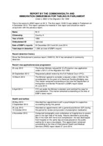 REPORT BY THE COMMONWEALTH AND IMMIGRATION OMBUDSMAN FOR TABLING IN PARLIAMENT Under s 486O of the Migration Act 1958 This is the second s 486O report on Mr X. The first reportwas tabled in Parliament on 4 Decem