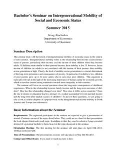 Bachelor’s Seminar on Intergenerational Mobility of Social and Economic Status Summer 2015 Georgi Kocharkov Department of Economics University of Konstanz