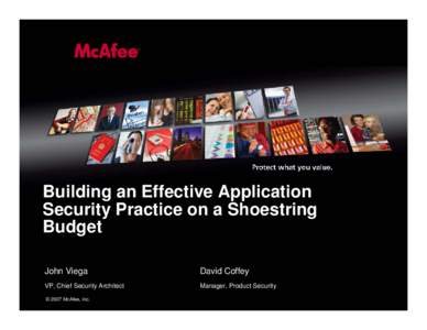 Building an Effective Application Security Practice on a Shoestring Budget John Viega  David Coffey
