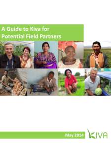 A Guide to Kiva for Potential Field Partners May 2014  Table of Contents