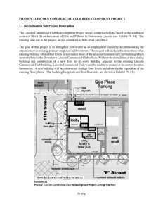 PHASE V - LINCOLN COMMERCIAL CLUB REDEVELOPMENT PROJECT 1. Revitalization Sub Project Description The Lincoln Commercial Club Redevelopment Project Area is comprised of lots 7 and 8 on the southwest corner of Block 36 on