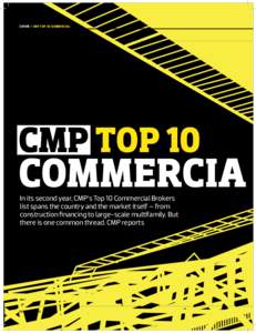 cover / CMP Top 10 Commercial  CMP Top 10 Commercia l In its second year, CMP’s Top 10 Commercial Brokers