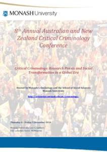 8th Annual Australian and New Zealand Critical Criminology Conference Critical Criminology: Research Praxis and Social Transformation in a Global Era