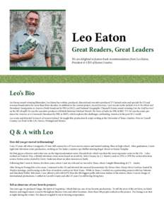Leo Eaton  Great Readers, Great Leaders We are delighted to feature book recommendations from Leo Eaton, President & CEO of Eaton Creative.
