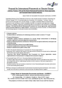 Proposal for International Framework on Climate Change - Ambition, Finances, CDM and New Market Mechanisms/Framework for Various Approaches, and Fluorinated Gases Emissions Reduction Japan Center for Sustainable Environm