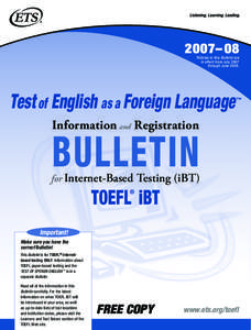2007– 08 Policies in this Bulletin are in effect from July 2007 through June[removed]Test of English as a Foreign Language