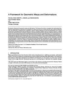 A Framework for Geometric Warps and Deformations TIM MILLIRON, ROBERT J. JENSEN, and RONEN BARZEL Pixar Animation Studios and ADAM FINKELSTEIN Princeton University