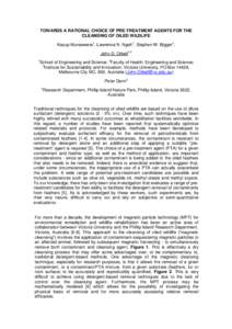 TOWARDS A RATIONAL CHOICE OF PRE-TREATMENT AGENTS FOR THE CLEANSING OF OILED WILDLIFE Kasup Munaweera1, Lawrence N. Ngeh1, Stephen W. Bigger2, John D. Orbell1,3 1