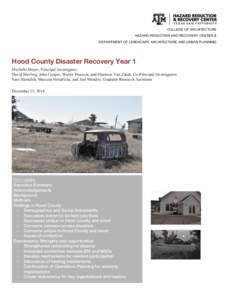 COLLEGE OF ARCHITECTURE HAZARD REDUCTION AND RECOVERY CENTER & DEPARTMENT OF LANDSCAPE ARCHITECTURE AND URBAN PLANNING Hood County Disaster Recovery Year 1 Michelle Meyer, Principal Investigator