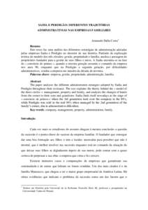 SADIA E PERDIGÃO: DIFERENTES TRAJETÓRIAS ADMINISTRATIVIAS NAS EMPRESAS FAMILIARES Armando Dalla Costa1 Resumo Este texto faz uma análise das diferentes estratégias de administração adotadas pelas empresas Sadia e P