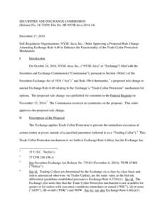 SECURITIES AND EXCHANGE COMMISSION (Release No[removed]; File No. SR-NYSEArca[removed]December 17, 2014 Self-Regulatory Organizations; NYSE Arca, Inc.; Order Approving a Proposed Rule Change Amending Exchange Rule 6.60