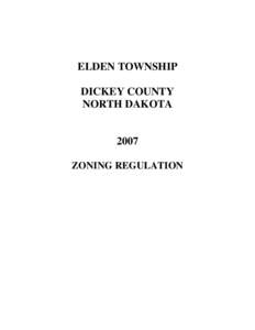 ELDEN TOWNSHIP DICKEY COUNTY NORTH DAKOTA 2007 ZONING REGULATION