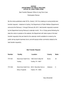 NOTICE DEPARTMENT OF PUBLIC WELFARE OFFICE OF LONG-TERM LIVING Bed Transfer Request; Office of Long-Term Care Participation Review