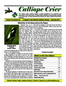 Calliope Crier The Yakima Valley Audubon Society is people dedicated to the enjoyment and preservation of the natural world. Through birding, education and conservation activities in our community, we raise awareness and