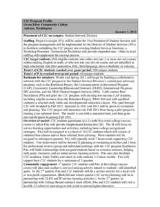 C2C Program Profile Green River Community College Auburn, Washington January 1, 2012 Placement of C2C on campus: Student Services Division Staffing: Project oversight (5%) will be under the Vice President of Student Serv