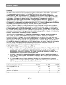 Inspector General  Overview The NASA Office of Inspector General (OIG) budget request for Fiscal Year 2006 is $32.4 million. The request supports our mission to prevent and detect crime, fraud, waste, abuse, and mismanag